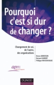 Pourquoi c'est si dur de changer ?