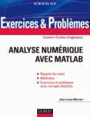 Exercices et problèmes d'Analyse numérique avec Matlab