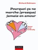 Pourquoi ça ne marche (presque) jamais en amour