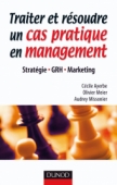 Traiter et résoudre un cas pratique en management