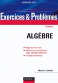 Exercices et problèmes d'algèbre