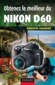 Obtenez le meilleur du Nikon D60