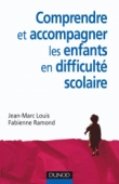 Comprendre et accompagner les enfants en difficulté scolaire