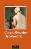 Corps, mémoire, hypocondrie
