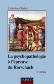 La psychopathologie à l'épreuve du Rorschach