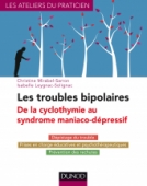 Les troubles bipolaires : de la cyclothymie au syndrome maniaco-dépressif