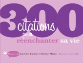 300 citations pour réenchanter sa vie