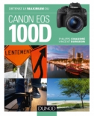 Obtenez le maximum du Canon EOS 100D