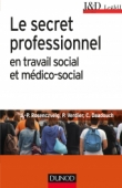 Le secret professionnel en travail social et médico-social