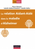 La relation aidant-aidé dans la maladie d'Alzheimer