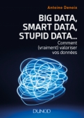 Big Data, Smart Data, Stupid Data...