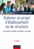 Elaborer un projet d'établissement ou de structure en action sociale et médico-sociale