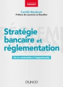 Stratégie bancaire et réglementation