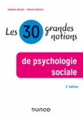 Les 30 grandes notions de psychologie sociale