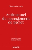 Antimanuel de management de projet