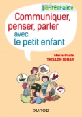 Communiquer, penser, parler avec le petit enfant