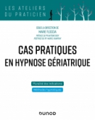 Cas pratiques en hypnose gériatrique