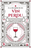 A la recherche du vin perdu