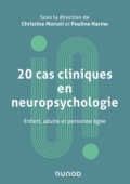 20 cas cliniques en neuropsychologie