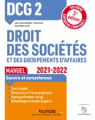 /DUNOD/2021/9782100823987-001-X.jpeg DCG 2 Droit des sociétés et des groupements d'affaires - Manuel - 2021/2022