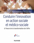 Conduire l'innovation en action sociale et médico-sociale à lheure de la transformation de loffre