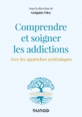 Comprendre et soigner les addictions