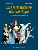 Une folle histoire d'archéologie