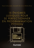 15 énigmes ludiques pour se perfectionner à la programmation Python