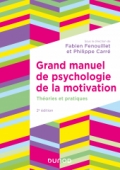 Grand manuel de psychologie de la motivation