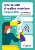 Cybersécurité et hygiène numérique au quotidien