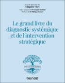 Le grand livre du diagnostic systémique et de l'intervention stratégique