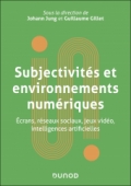 Subjectivités et environnements numériques