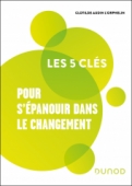Les 5 clés pour s'épanouir dans le changement