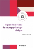 11 grandes notions de neuropsychologie clinique