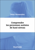 Comprendre les personnes autistes de haut niveau