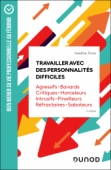 Travailler avec des personnalités difficiles