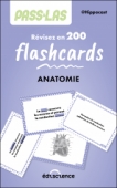PASS & LAS Anatomie - Révisez en 200 flashcards !
