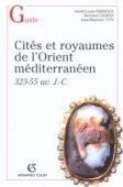 Cités et royaumes dans l'Orient hellénistique