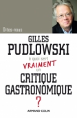 À quoi sert vraiment un critique gastronomique ?