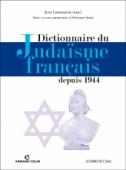 Dictionnaire du judaïsme français depuis 1944