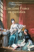 L'ancienne France au quotidien