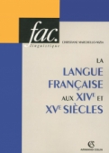 La langue française aux XIVe et XVe siècles