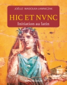 Hic et nunc - Initiation au latin