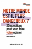 Notre monde est-il plus dangereux ?