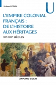 L'empire colonial français : de l'histoire aux héritages