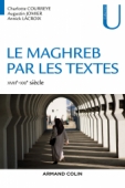 Le Maghreb par les textes