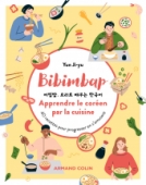 Bibimbap. Apprendre le coréen par la cuisine