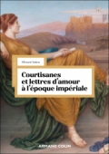 Courtisanes et lettres d'amour à l'époque impériale