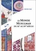 Le monde musulman du XIe au XVe siècle