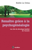 Renaître grâce à la psychogénéalogie